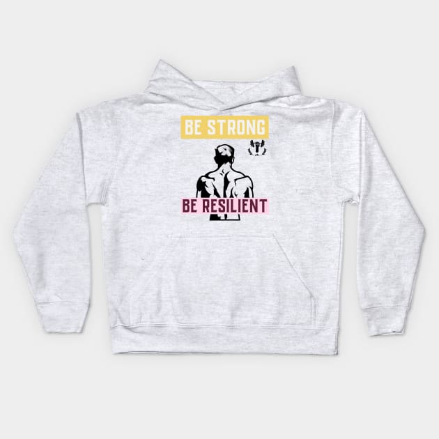 Be Strong Be Resilient Kids Hoodie by Suimei